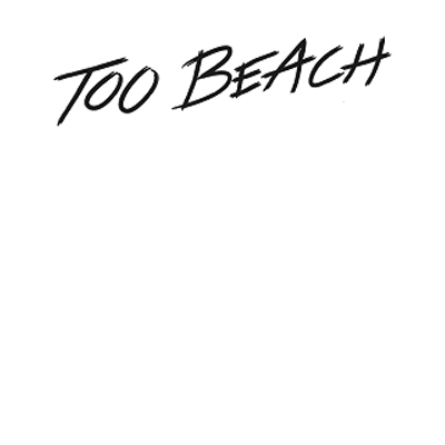 TOO BEACH